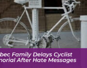 quebec family delays cyclist memorial after hate messages Qrix