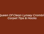 queen of clean lynsey crombie carpet tips hacks 5nwe