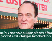 quentin tarantino completes final film script but delays production c6lO