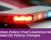 quitman police chief lawrence mcgee arrested on felony charges Cckj