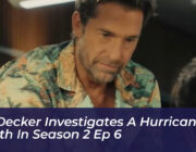 r j decker investigates a hurricane death in season 2 ep 6 Tlk0