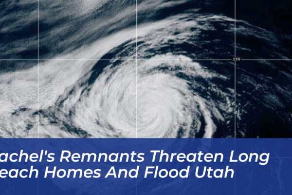 rachels remnants threaten long beach homes and flood utah ttuR