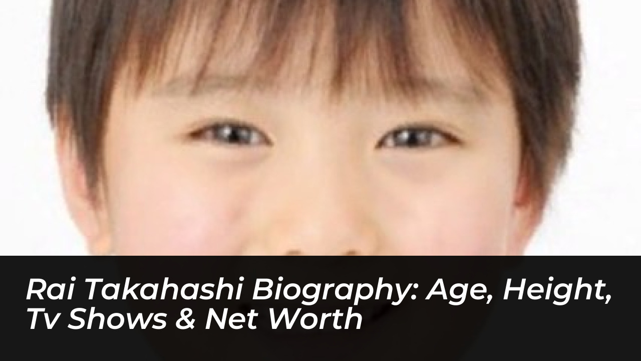 rai takahashi biography age height tv shows net worth fE31
