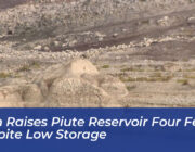 rain raises piute reservoir four feet despite low storage RQhg