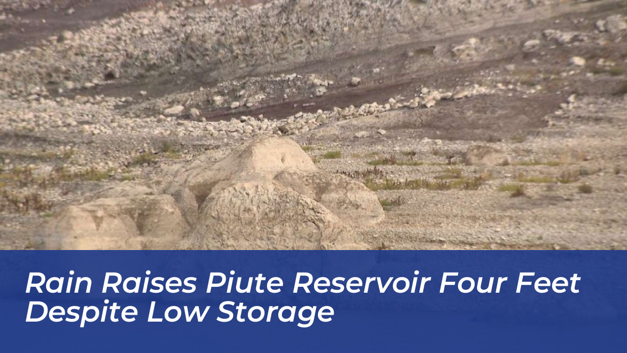 rain raises piute reservoir four feet despite low storage RQhg