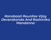 ranabaali reunites vijay deverakonda and rashmika mandanna 47PS