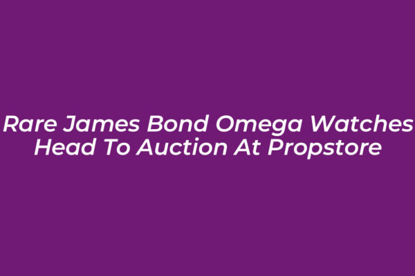 rare james bond omega watches head to auction at propstore j733