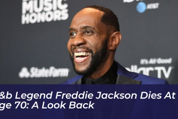 rb legend freddie jackson dies at age 70 a look back ZN8A
