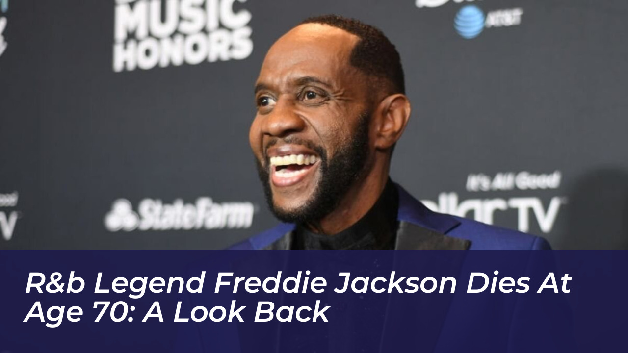 rb legend freddie jackson dies at age 70 a look back ZN8A