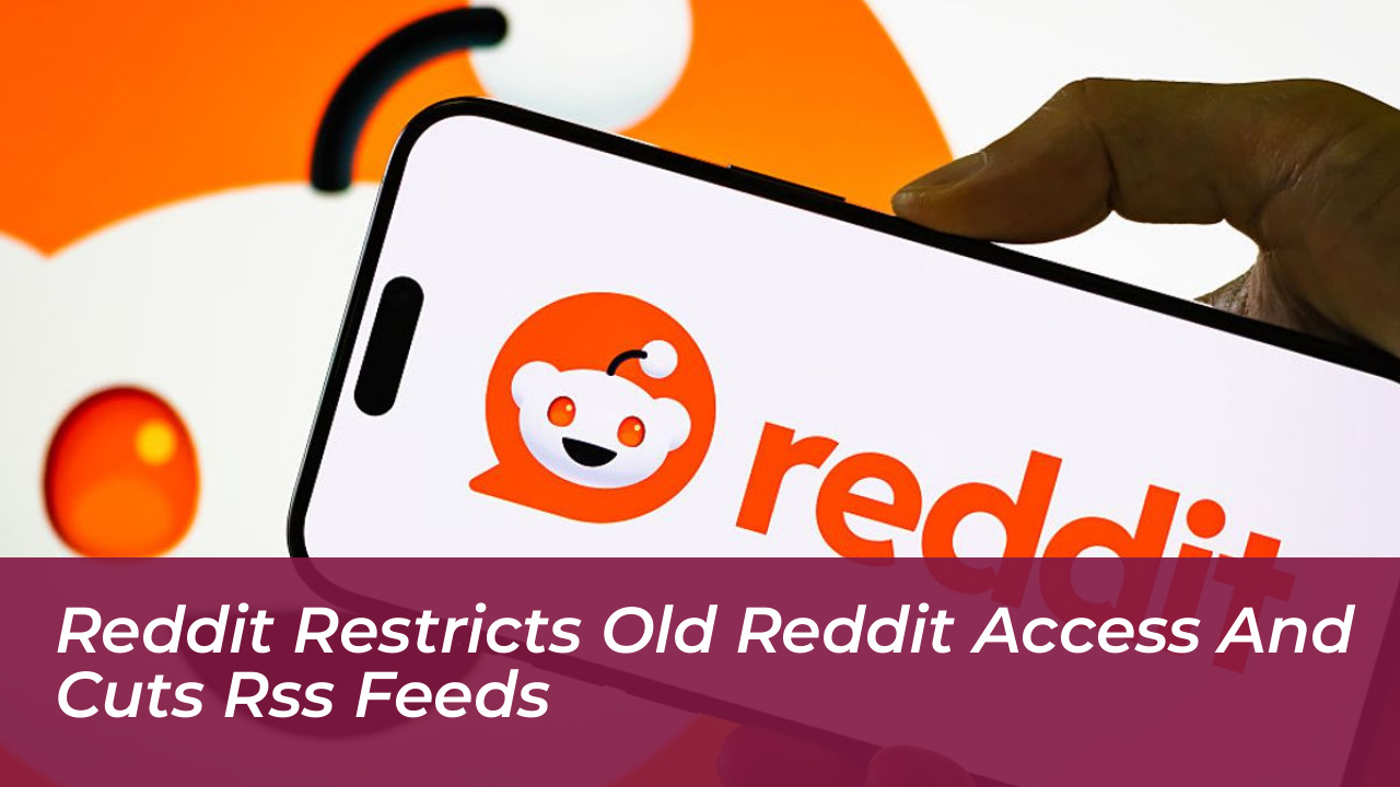 reddit restricts old reddit access and cuts rss feeds TfN2