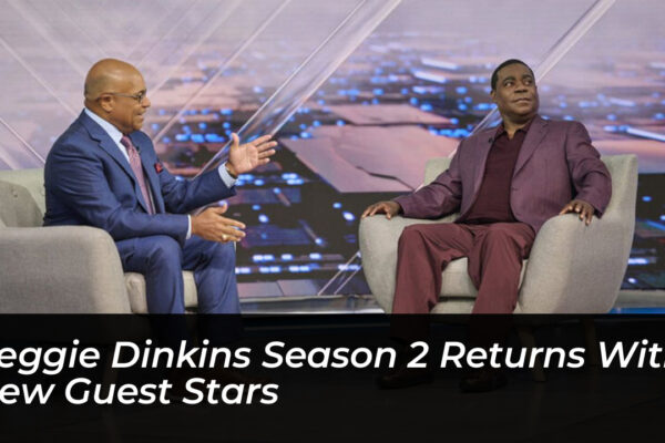 reggie dinkins season 2 returns with new guest stars x6cp