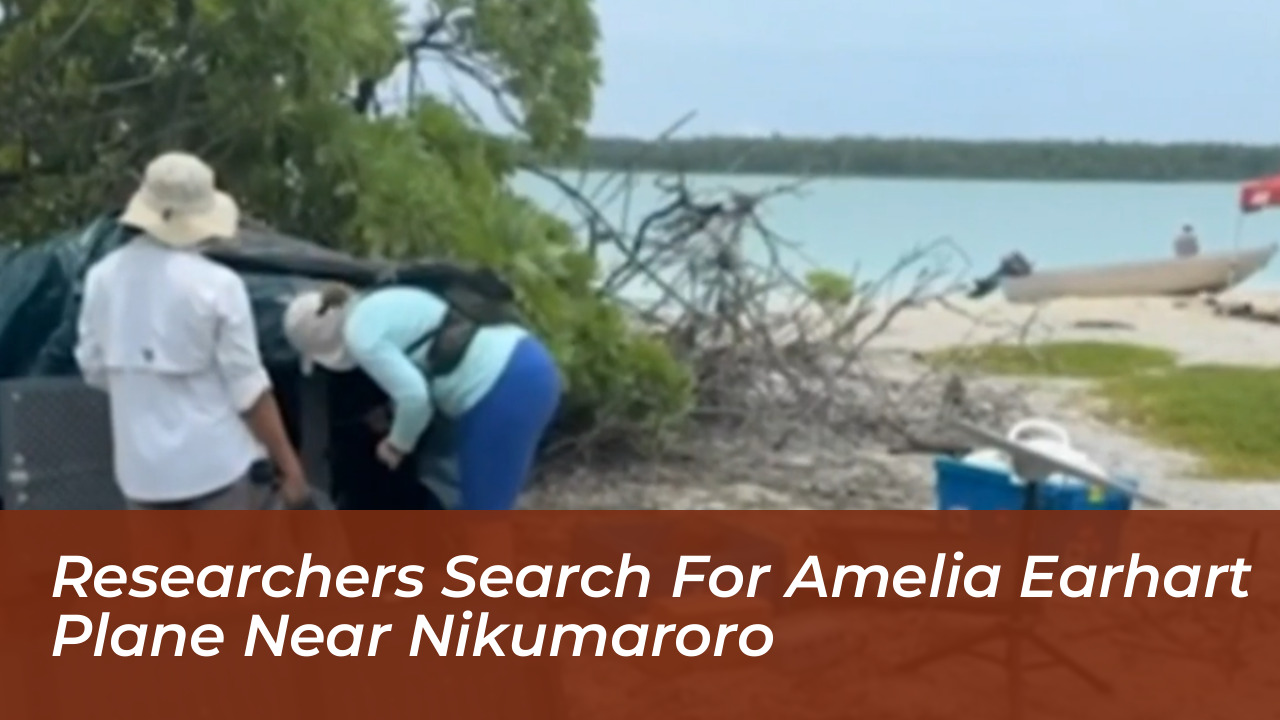 researchers search for amelia earhart plane near nikumaroro DO6K