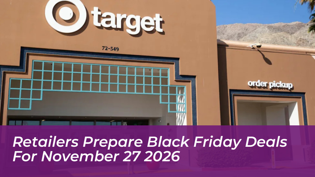 retailers prepare black friday deals for november 27 2026 tWao