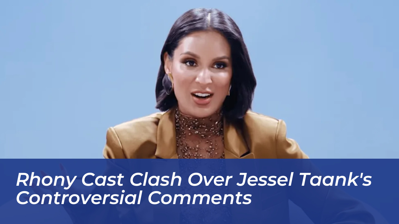 rhony cast clash over jessel taanks controversial comments s5QP
