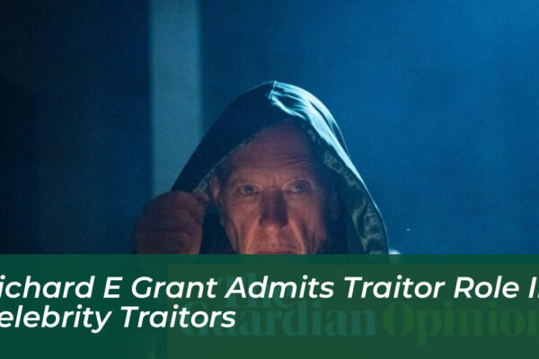 richard e grant admits traitor role in celebrity traitors kpBj