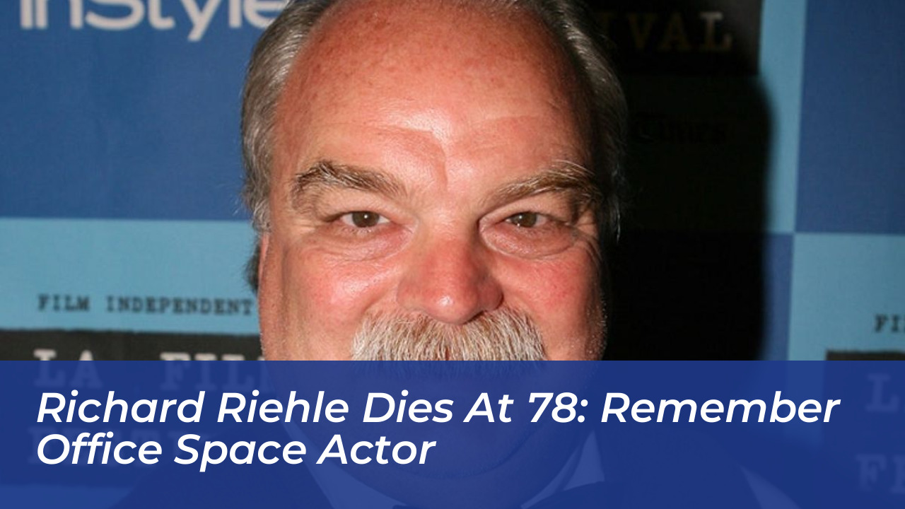 richard riehle dies at 78 remember office space actor eC7Q