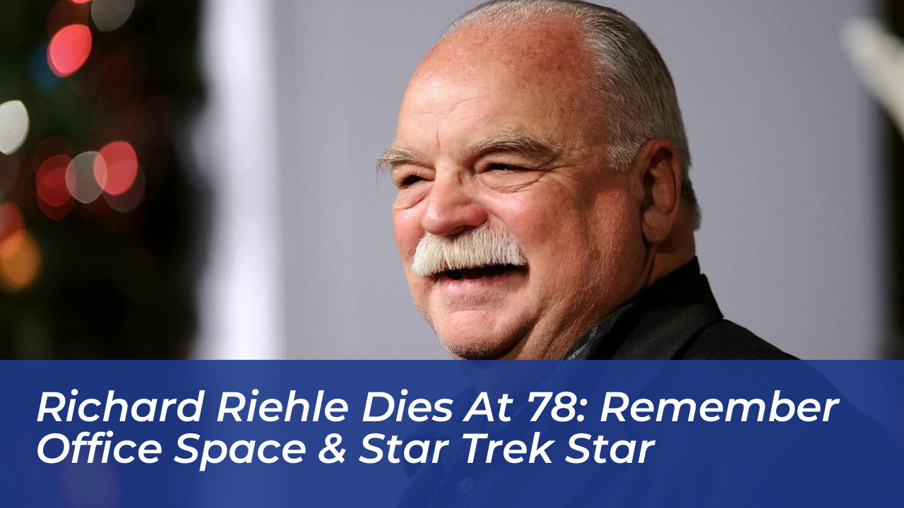 richard riehle dies at 78 remember office space star trek star aewT