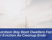 richardson bay boat dwellers face final eviction as cleanup ends Fty4