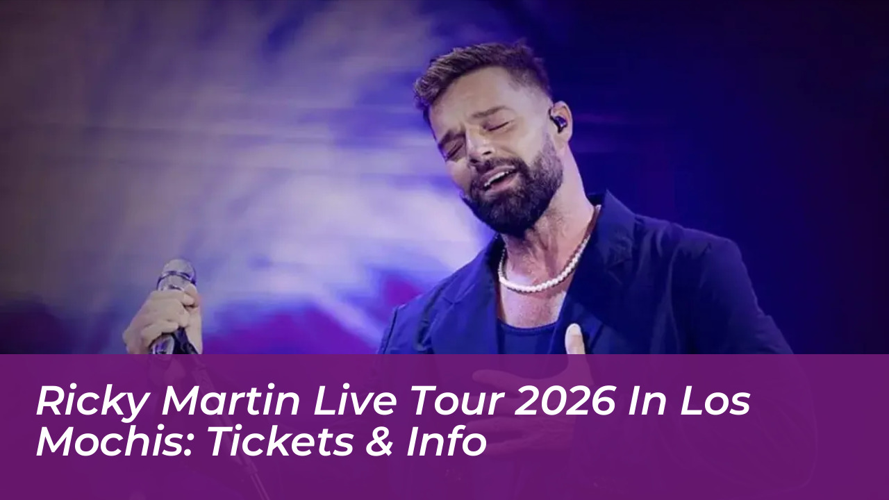 ricky martin live tour 2026 in los mochis tickets info qvEZ