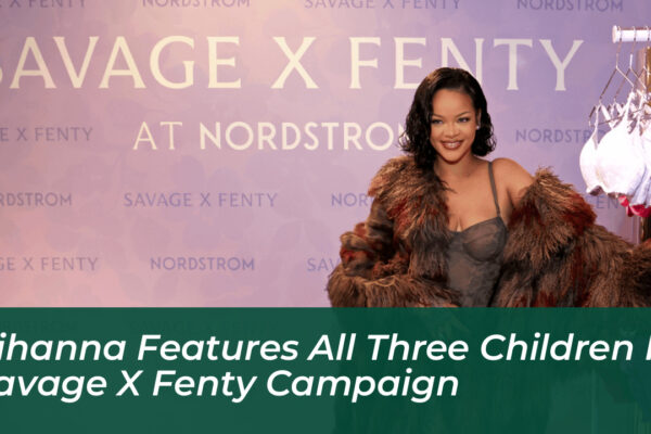 rihanna features all three children in savage x fenty campaign Jfn7