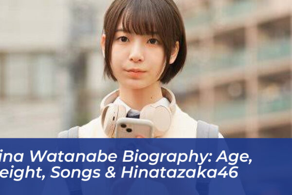 rina watanabe biography age height songs hinatazaka46 HXYk