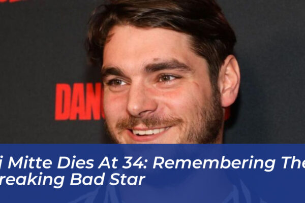 rj mitte dies at 34 remembering the breaking bad star 7TBT