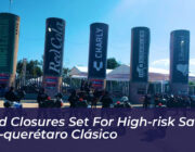 road closures set for high risk san luis queretaro clasico eJkl