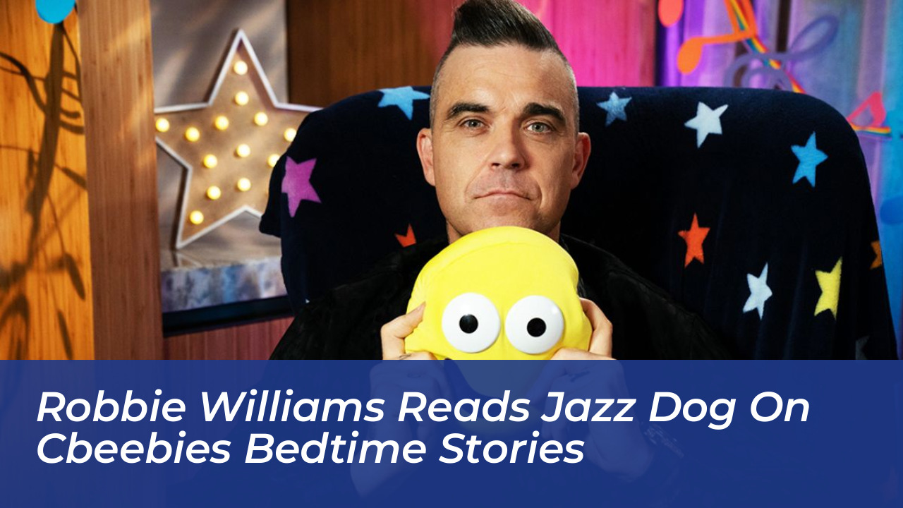 robbie williams reads jazz dog on cbeebies bedtime stories