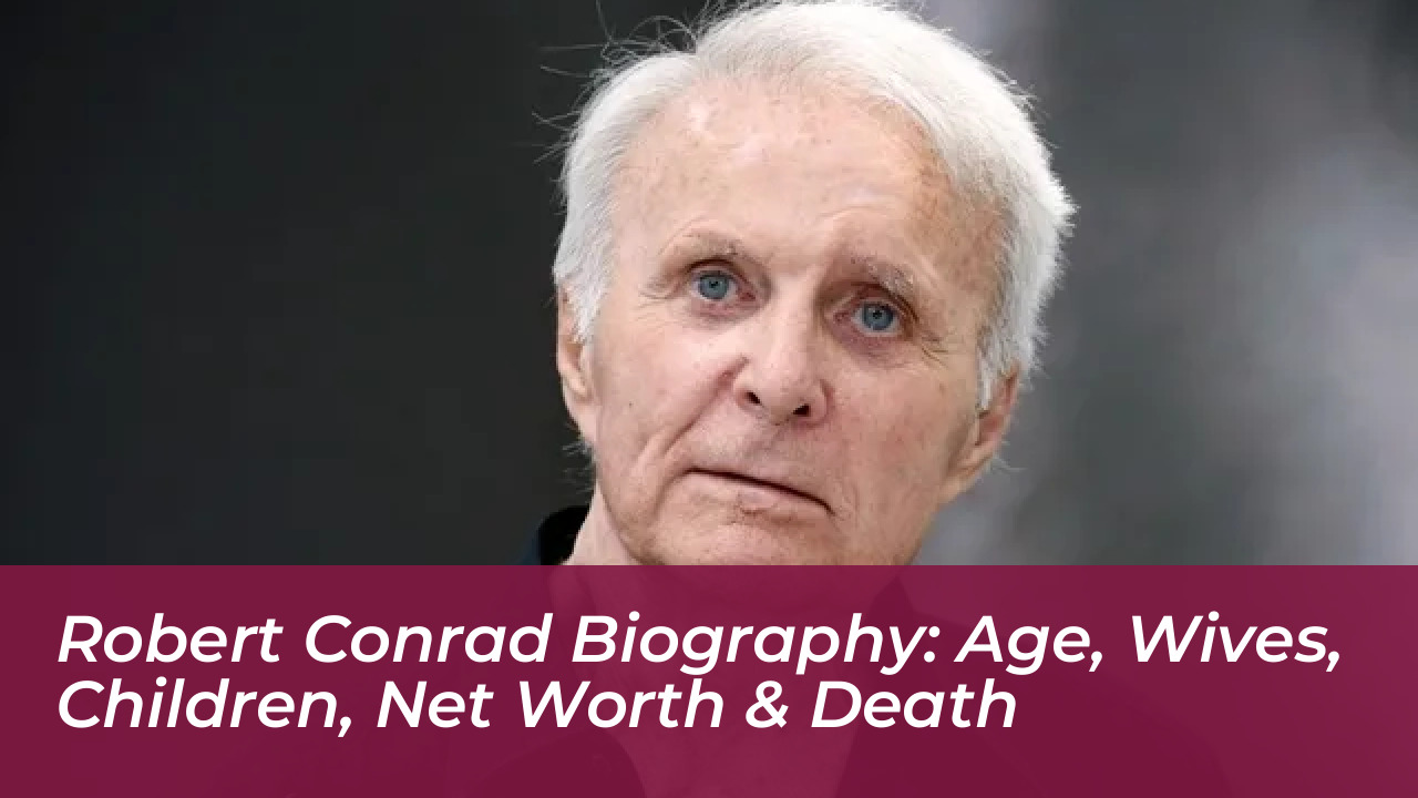 robert conrad biography age wives children net worth death WE9l