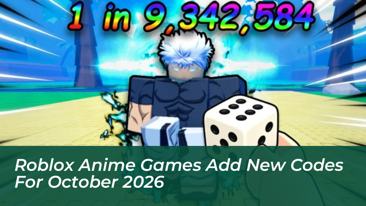 roblox anime games add new codes for october 2026 DbQL