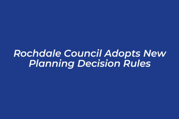 rochdale council adopts new planning decision rules kWP5