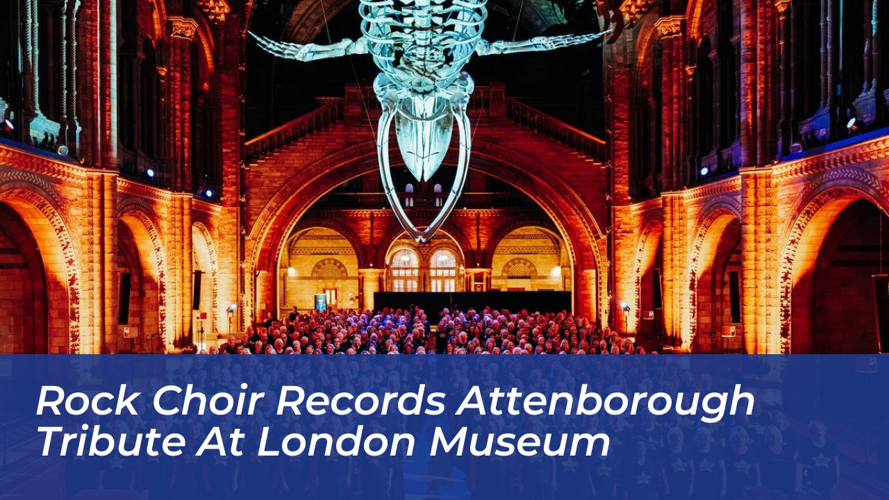 rock choir records attenborough tribute at london museum I88X