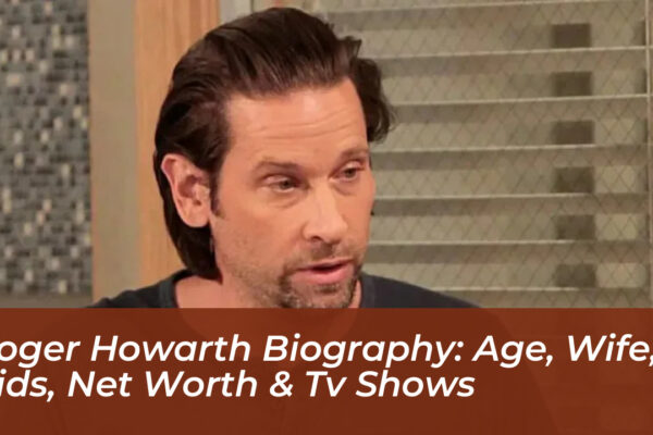 roger howarth biography age wife kids net worth tv shows jYUD
