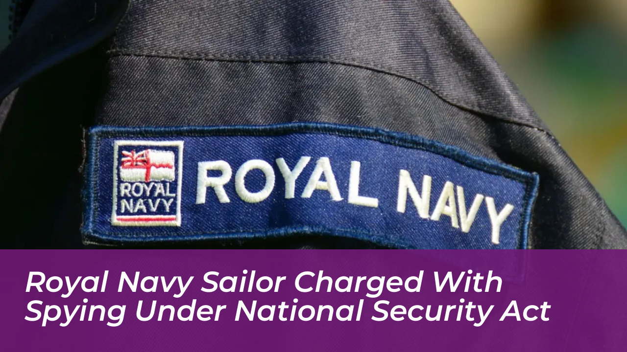 royal navy sailor charged with spying under national security act f1aK