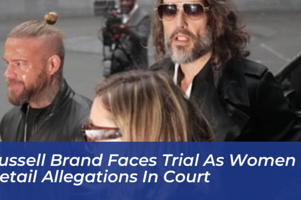 russell brand faces trial as women detail allegations in court qp6w