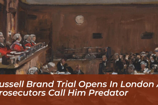 russell brand trial opens in london as prosecutors call him predator 521B
