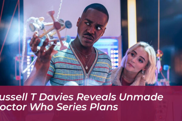 russell t davies reveals unmade doctor who series plans 7Ws7
