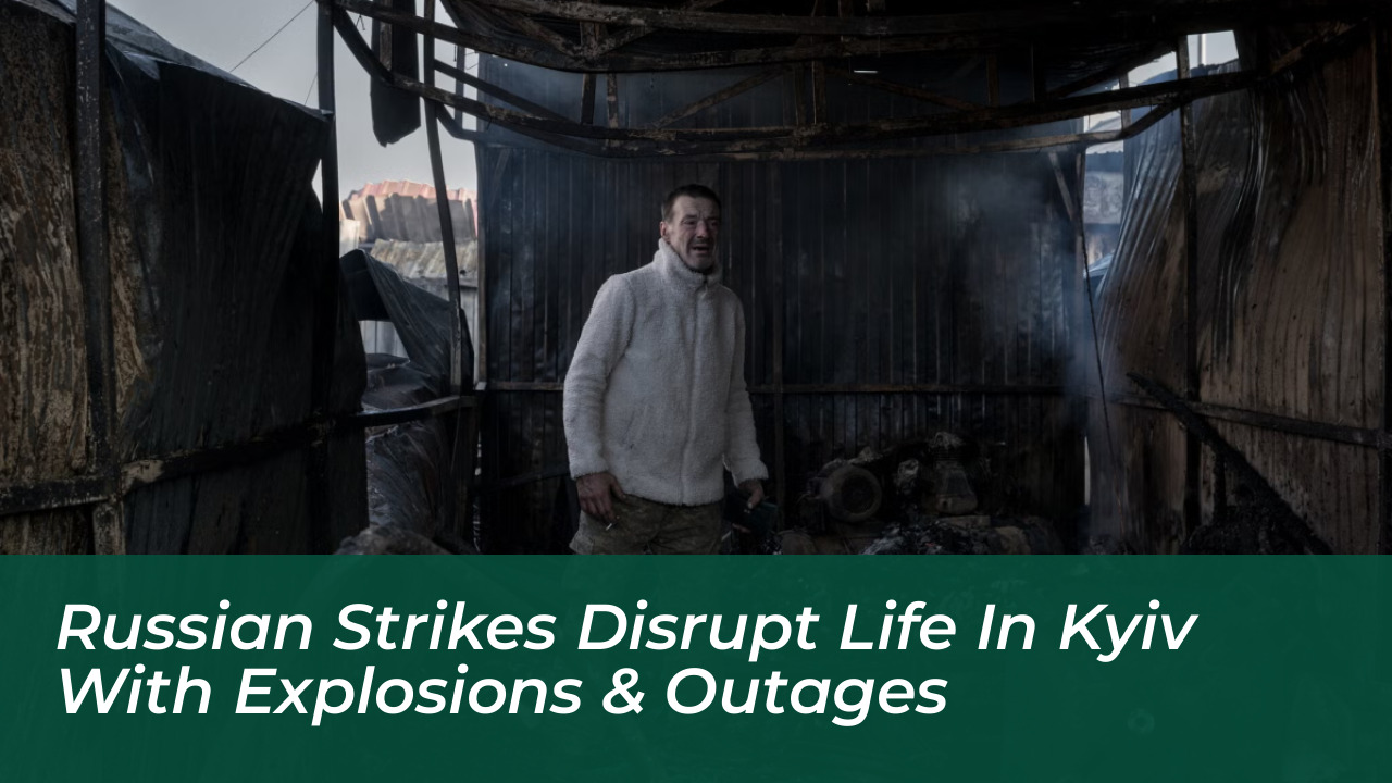 russian strikes disrupt life in kyiv with explosions outages fBa8