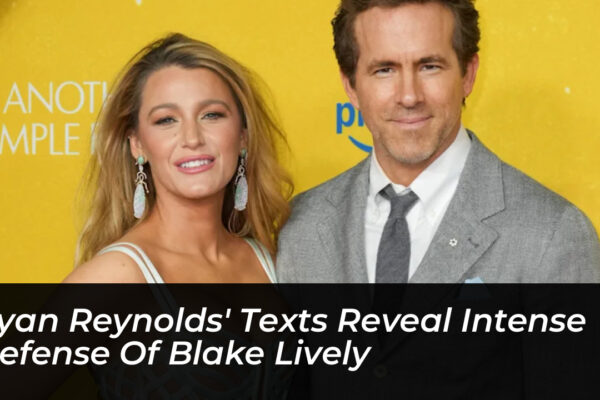 ryan reynolds texts reveal intense defense of blake lively I0Et