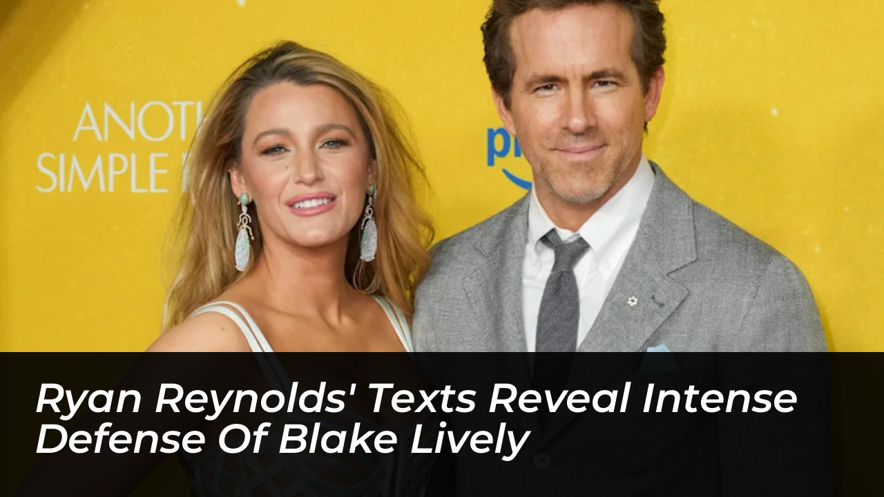 ryan reynolds texts reveal intense defense of blake lively I0Et