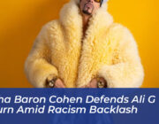 sacha baron cohen defends ali g return amid racism backlash bUE5