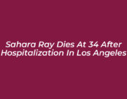 sahara ray dies at 34 after hospitalization in los angeles J4uO