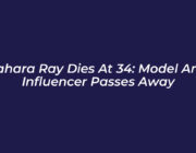 sahara ray dies at 34 model and influencer passes away zSjd