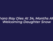 sahara ray dies at 34 months after welcoming daughter snow 5AnG