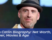 sam catlin biography net worth career movies age tceE