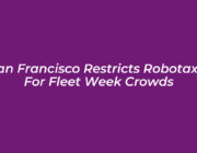 san francisco restricts robotaxis for fleet week crowds n3uR