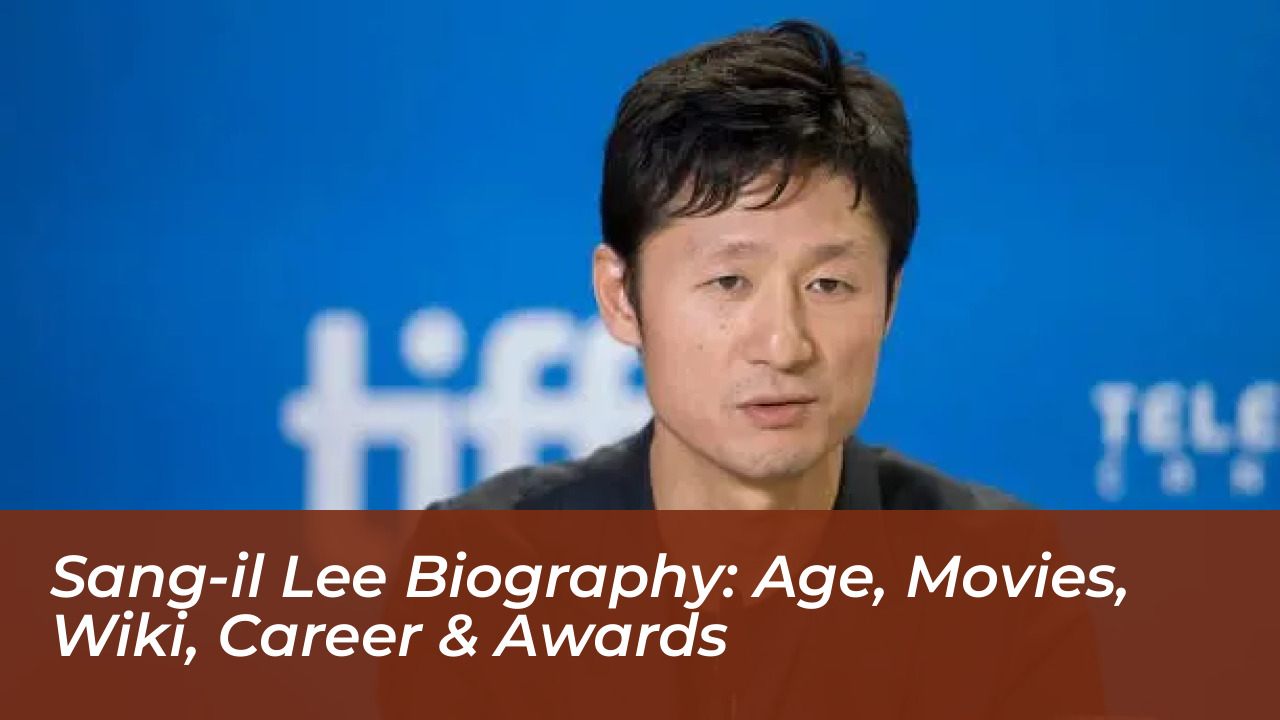 sang il lee biography age movies wiki career awards 998m