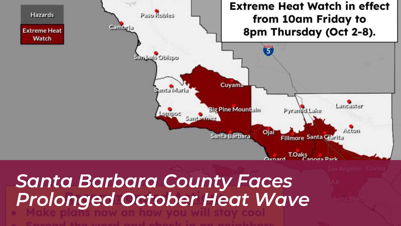 santa barbara county faces prolonged october heat wave LsE0