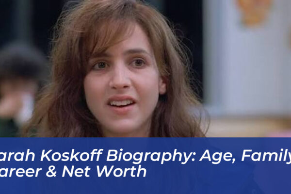sarah koskoff biography age family career net worth HKKK