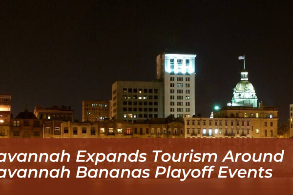savannah expands tourism around savannah bananas playoff events 0CBJ